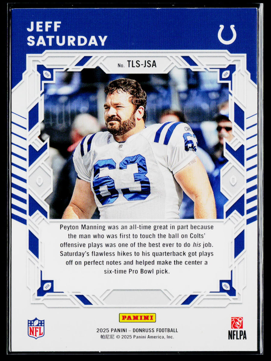 2025 Donruss #TLS-JSA Jeff Saturday The Legend Series