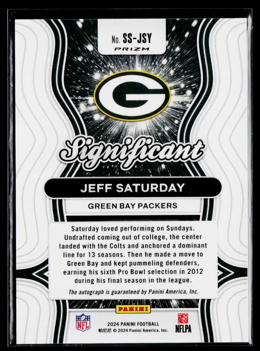 Prizm 2024 Panini Prizm SS-JSY Jeff Saturday Significant Signatures / AU
