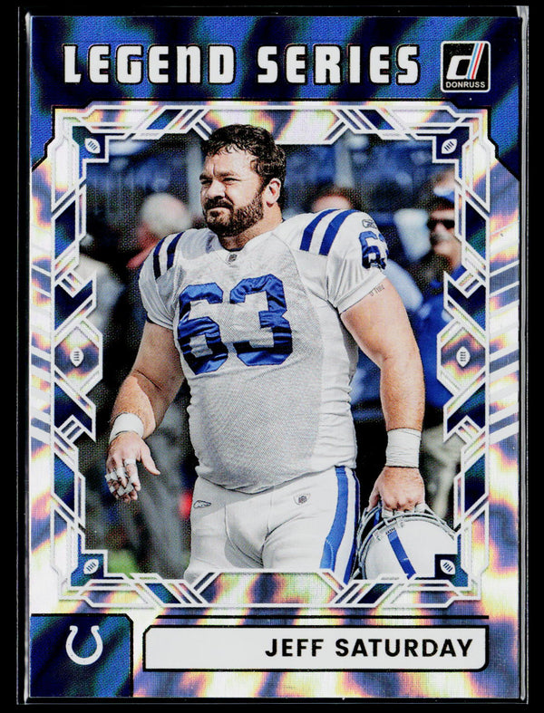 2025 Donruss #TLS-JSA Jeff Saturday The Legend Series