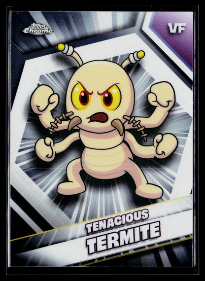 2025 Topps Chrome VeeFriends #70 Tenacious Termite