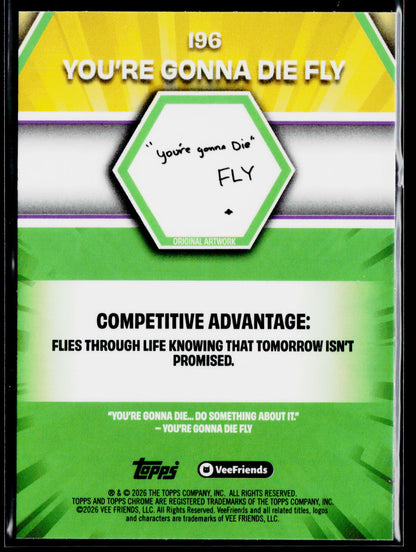 2026 Topps Chrome VeeFriends #196 You're Gonna Die Fly