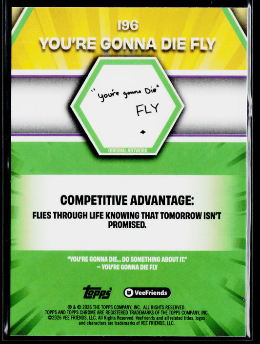 2026 Topps Chrome VeeFriends #196 You're Gonna Die Fly