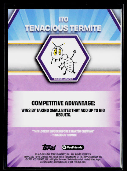 2026 Topps Chrome VeeFriends #170 Tenacious Termite