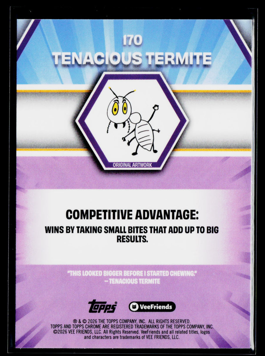 2026 Topps Chrome VeeFriends #170 Tenacious Termite