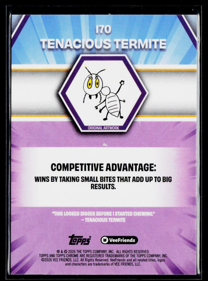 2026 Topps Chrome VeeFriends #170 Tenacious Termite